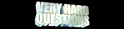 Very Hard Questions
